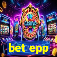 bet epp